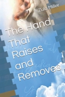 The Hand That Raises and Removes B0GPDS65X7 Book Cover