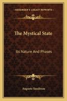 The Mystical State: Its Nature And Phases 1163181617 Book Cover