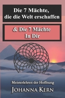Meisterlehren der Hoffnung: BAND 1: Die 7 Mächte, die die Welt erschaffen & Die 7 Mächte In Dir 1999573161 Book Cover