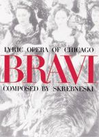 Bravi: Lyric Opera of Chicago 1558597719 Book Cover