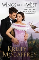 Verliebt in den Rockies (Wings of the West) (German Edition) 1952801761 Book Cover