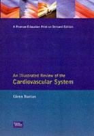 An Illustrated Review of the Cardiovascular System (Illustrated Review of Anatomy & Physiology Systems) 0065017072 Book Cover