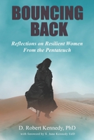 Bouncing Back: Reflections on Resilient Women From the Pentateuch 1732189064 Book Cover