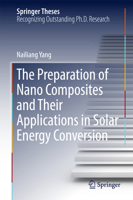 The Preparation of Nano Composites and Their Applications in Solar Energy Conversion 3662534835 Book Cover