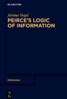 Peirce’s Logic of Information (Peirceana, 8) 3110799057 Book Cover