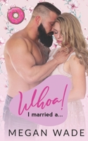 Whoa! I Married a...: Wedded Curves Series B08S2VRFPY Book Cover