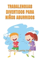 Trabalenguas divertidos para ni�os aburridos B08BWFWVH7 Book Cover
