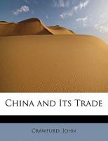 China and Its Trade 1021523585 Book Cover