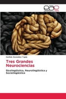 Tres Grandes Neurociencias 6202101911 Book Cover