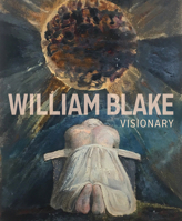 William Blake: Visionary 1606066420 Book Cover