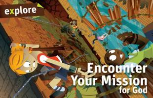 Encounter Your Mission for God (Explore Student Book 4) 0898274176 Book Cover