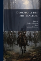 Denkmahle des Mittelalters 1175883964 Book Cover