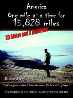 America: One Mile at a Time for 15828 Miles 1414012918 Book Cover