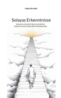 Solayas Erkenntnisse: bewusst sein wie ist das zu verstehen (German Edition) 3819241914 Book Cover