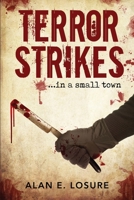 Terror Strikes...in a small town 1950034852 Book Cover