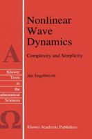 Nonlinear Wave Dynamics: Complexity and Simplicity 0792345088 Book Cover