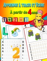 Apprendre à tracer et Ecrire À partir de 4 ans: livres d'activités pour enfants , cahier ecriture maternelle ,apprendre à tracer les lettres , les chiffres ,et les lignes B09TDZMW23 Book Cover