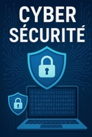 Formation Complète de Cyber sécurité (French Edition) B0H3PDR9BW Book Cover