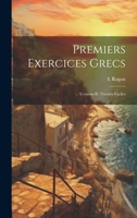 Premiers Exercices Grecs - Versions et Thèmes Faciles 1021236942 Book Cover