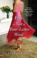 Fifty Is Not a Four-Letter Word 0446195901 Book Cover