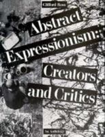 Abstract Expressionism: Creators and Critics : An Anthology 0810919087 Book Cover