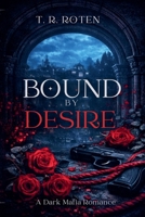 Bound By Desire B0GVS6N4JV Book Cover