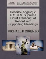 Decarlo (Angelo) v. U.S. U.S. Supreme Court Transcript of Record with Supporting Pleadings 1270569376 Book Cover