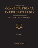 Constitutional Interpretation: Rights of the Individual, Volume II 049550324X Book Cover