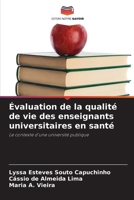 Évaluation de la qualité de vie des enseignants universitaires en santé (French Edition) 620864786X Book Cover