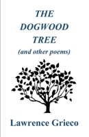 The Dogwood Tree: and Other Poems 197721925X Book Cover