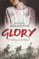 Glory: A Story of Gallipoli 1409156699 Book Cover