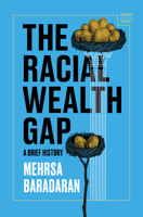 The Racial Wealth Gap: A Brief History 0393881822 Book Cover