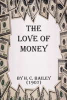 The Love of Money by H. C. Bailey (1907): The Best American Short Story B087GR41CV Book Cover