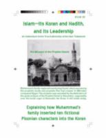 Islam --Its Koran and Hadith, and Its Leadership: An Addendum to the True Authorship of the New Testament 0930808061 Book Cover