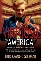 Virtuoso in America : A Holocaust Story: Book Two - Adrian 196470023X Book Cover