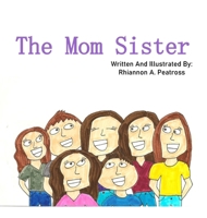 The Mom Sister 1667133241 Book Cover