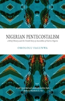 Nigerian Pentecostalism: A Brief History and the Untold Story of Assemblies of God in Nigeria 978997292X Book Cover