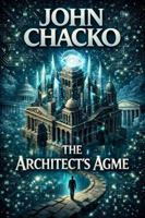 THE ARCHITECT’S AGME: A Techno-Political Thriller Novel B0GTZFR45H Book Cover