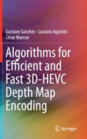 Algorithms for Efficient and Fast 3D-HEVC Depth Map Encoding 3030259269 Book Cover