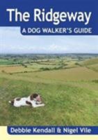 Ridgeway a Dog Walker's Guide 1846743443 Book Cover