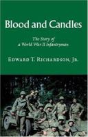 Blood and Candles: The Story of a World War II Infantryman 1553692977 Book Cover
