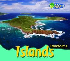 Landforms, Islands (Landforms) 1403484430 Book Cover