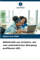Affektivität von Schülern, die vom automatischen Übergang profitieren (AP) 6207415949 Book Cover