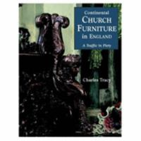 Continental Church Furniture in England 185149345X Book Cover