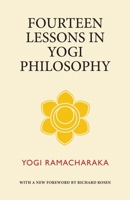 Fourteen Lessons in Yogi Philosophy 0997414839 Book Cover