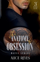 The Anatomy of Obsession Mafia Series: 3 Books in One B0GM31J4BX Book Cover