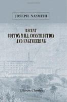 Recent Cotton Mill Construction and Engineering 1017213879 Book Cover