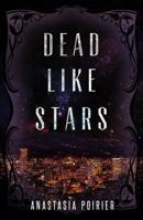 Dead Like Stars 1942097050 Book Cover