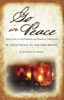 Go in Peace: Your Guide to the Purpose and Power of Confession 1932927956 Book Cover