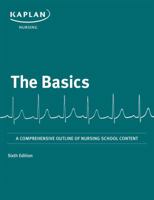 Basics: A Comprehensive Outline of Nursing School Content 1506233643 Book Cover